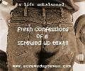 Fresh Confessions of a Screwed Up Texan Fresh Confessions of a Screwed Up Texan