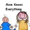 Mom Knows Everything Mom Knows Everything