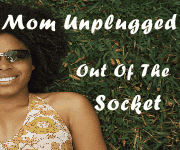 Mom Unplugged