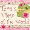 Tara's View of the World