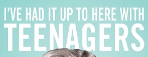 Thumbnail image for I’ve Had it Up to Here with Teenagers {Review and Giveaway}