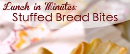 Thumbnail image for Lunch in Minutes: Stuffed Bread Bites (With Weekly Recipe Linky)