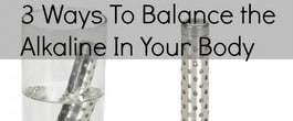 Thumbnail image for 3 Ways You Can Balance the Alkaline in Your Body (plus Giveaway)