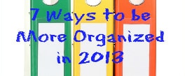 Thumbnail image for 7 Ways to be More Organized in 2013