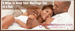Thumbnail image for Tackle it Tuesday- Tackling the Marital Rut
