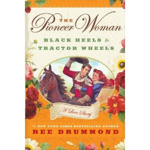 The Pioneer Woman - Black Heels to Tractor Wheels