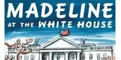 Madeline at the White House, with Giveaway