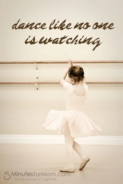 Dance Like No One is Watching…