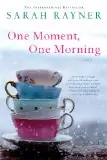 One Moment, One Morning: Review and Giveaway