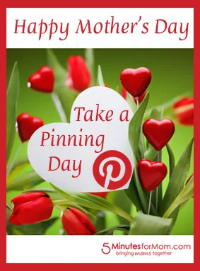 Pin It Friday – Moms, Take A Pinning Day