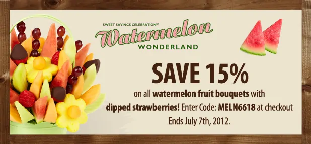 Edible Arrangements Watermelon Wonderland Sweet Savings Celebration: June 18 – July 7 2012