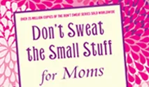 Don’t Sweat the Small Stuff