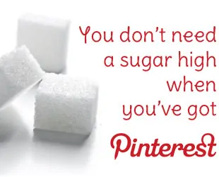 Pin It Friday – Who Needs Sugar?