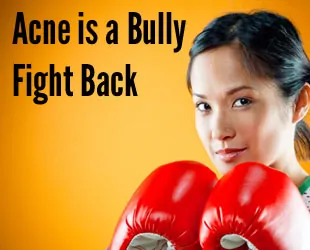 Acne is a Bully. Fight Back.