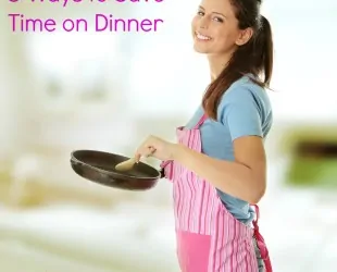 5 Ways to Save Time on Dinner