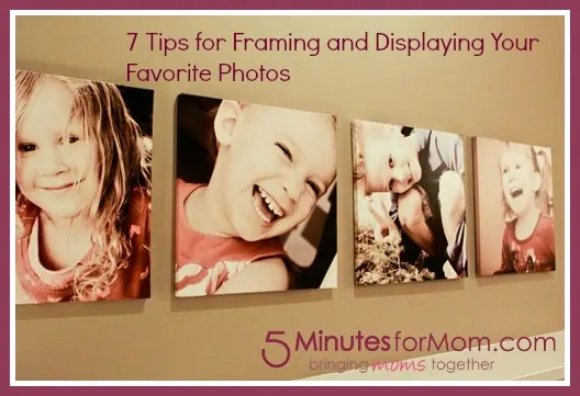 7 Tips for Framing and Displaying Your Favorite Photos