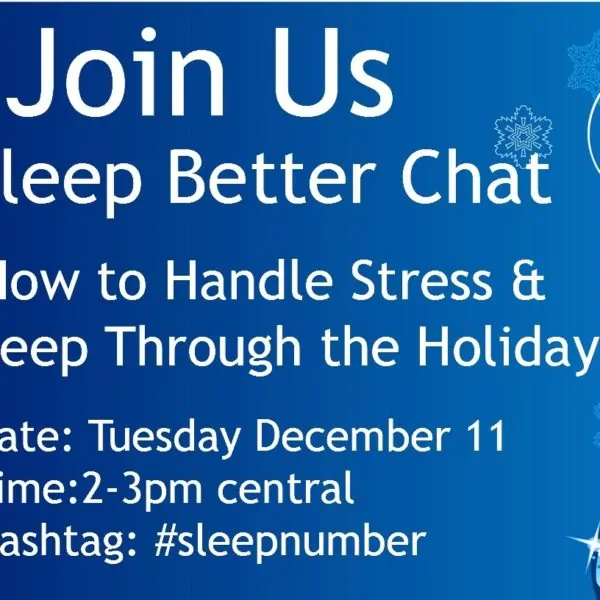 Join Us for the #SleepNumber Sleep Better Chat <br>How to Handle Stress & Sleep During Holidays