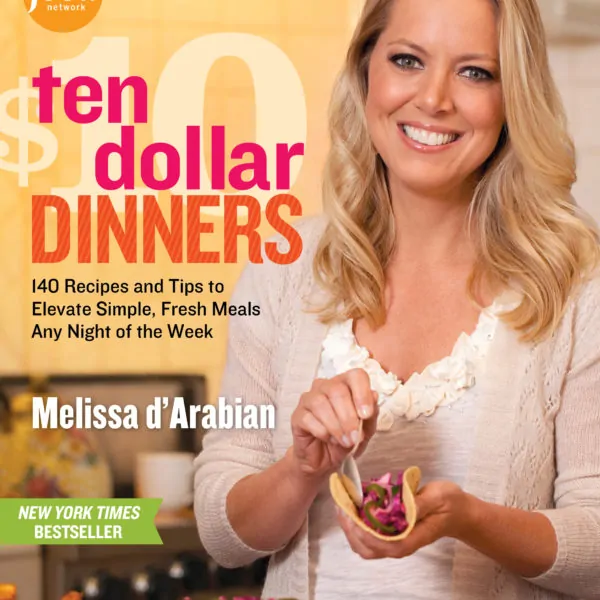 Melissa d’Arabian’s Ten Dollar Dinners {with Giveaway}