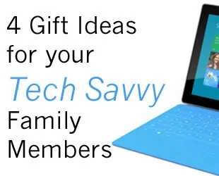 Gift Ideas for the Tech Savvy Family Member