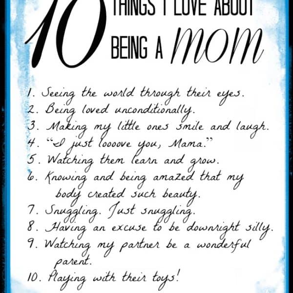 What Do You Love About Being A Mom?