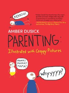 Parenting: Illustrated with Crappy Pictures {Review and Giveaway}