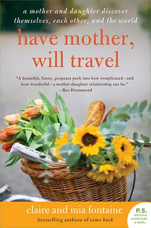 Have Mother Will Travel - Claire and Mia Fontaine