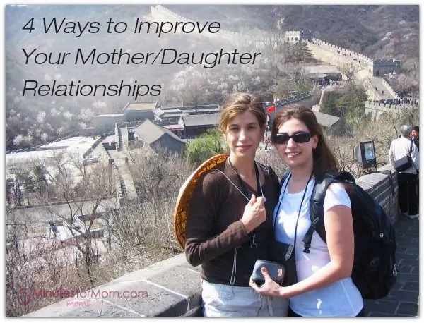 Four Ways to Improve Your Mother/Daughter Relationships