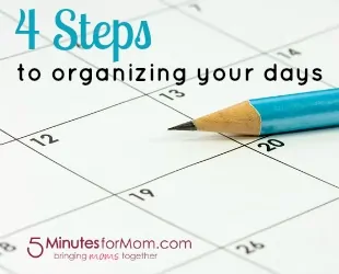 4 Steps to Organizing Your Days to Manage Your Time