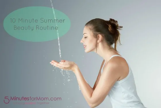 10 Minute Summer Beauty Routine