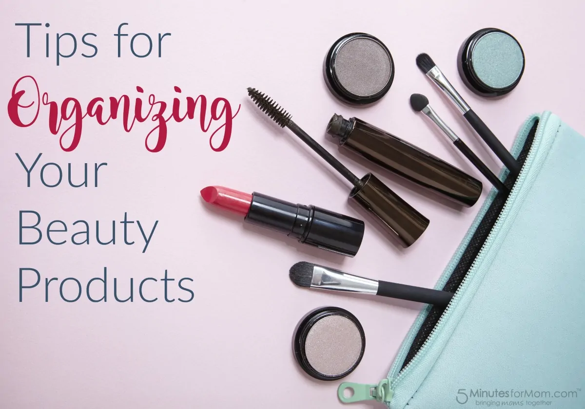 Tips for Organizing your Beauty Products