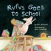 Rufus Goes to School #backtoschool #giveaway - 5 Minutes for Mom