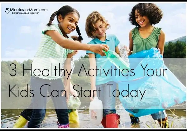 3 Healthy Activities Your Kids Can Start Today