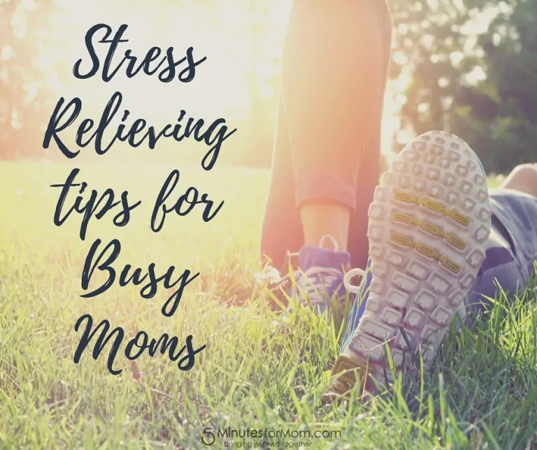Stress Relieving Tips for Busy Moms