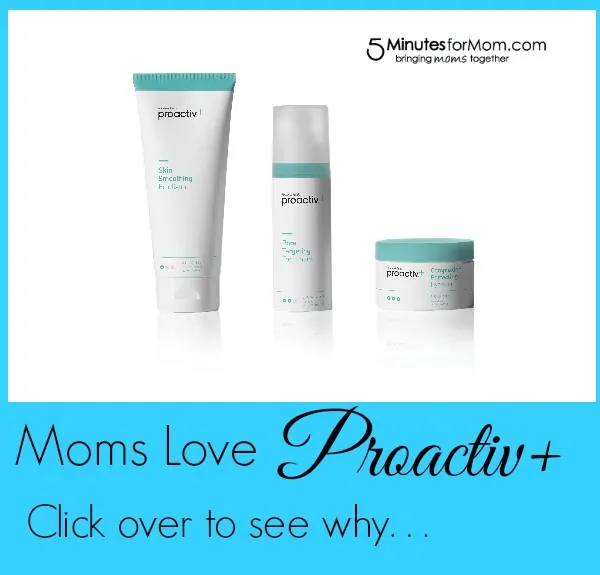 Moms Love Proactiv+