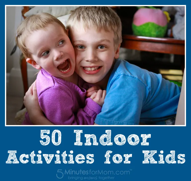 50 Indoor Activities for Kids