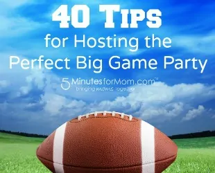 40 tips for hosting a big game party