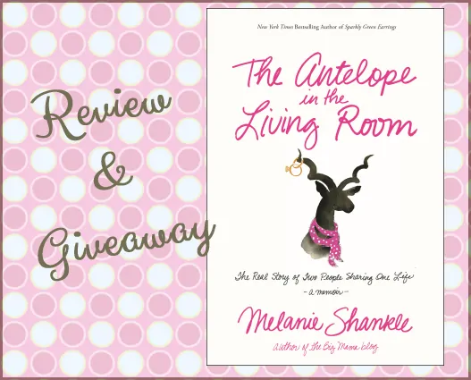 The Antelope in the Living Room by Big Mama Melanie Shankle #Giveaway