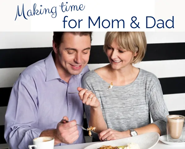 Making Time for Mom & Dad