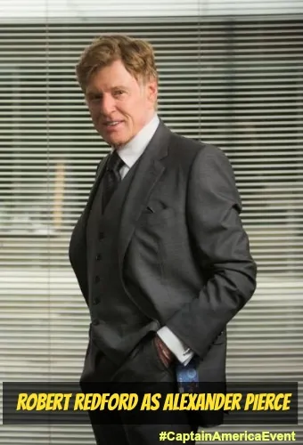 Robert Redford as Alexander Pierce - #CaptainAmericaEvent