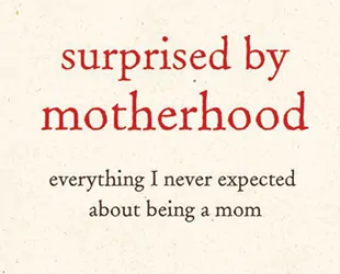 Everything I Never Expected About Being a Mom #Giveaway