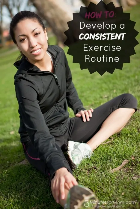 Develop a Consistent Exercise Routine