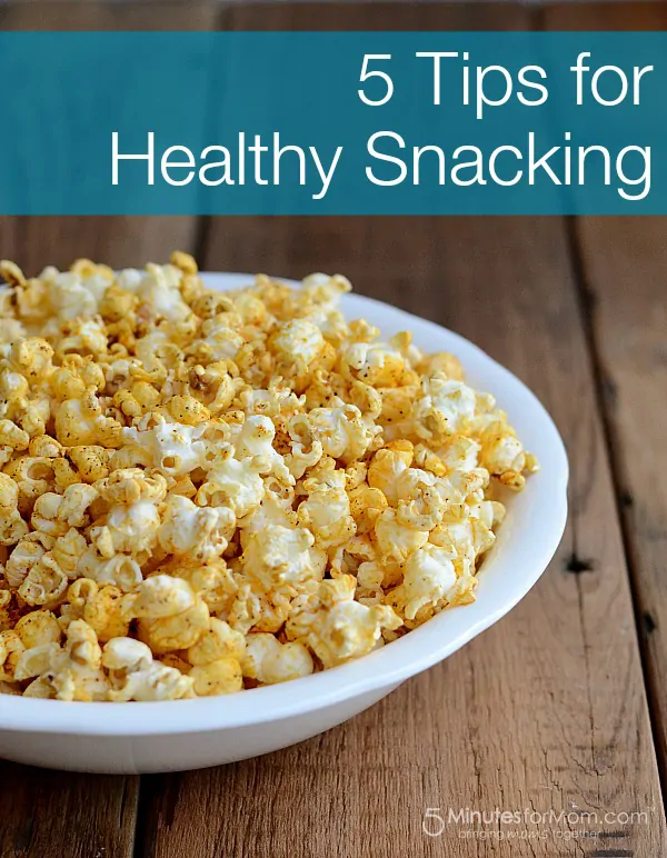 5 tips for healthy snacking