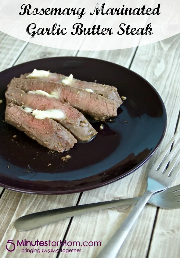 Rosemary Marinated Garlic Butter Steak / by Busy Mom's Helper for 5 Minutes for Mom #steak #recipe #garlicbutter