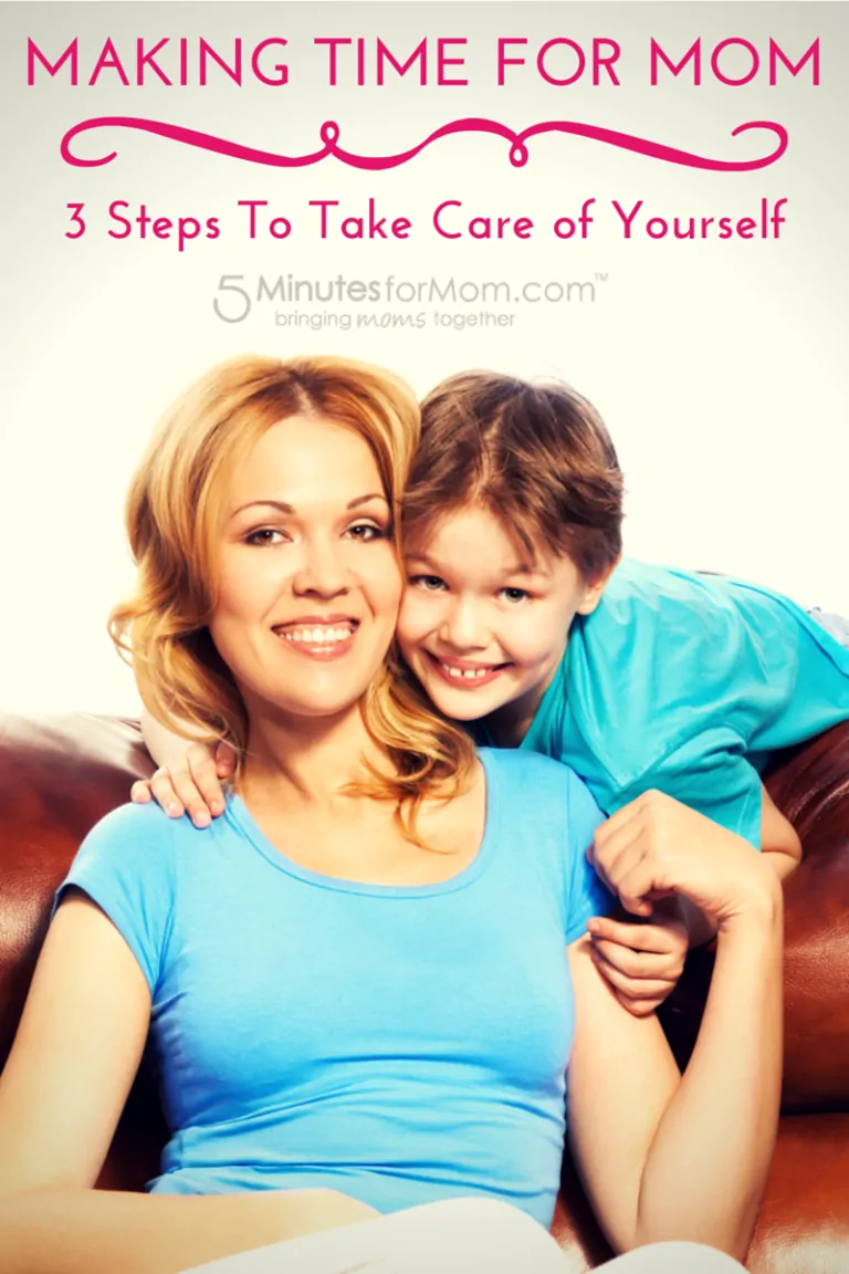 Making Time for Mom – 3 Steps To Take Care of Yourself