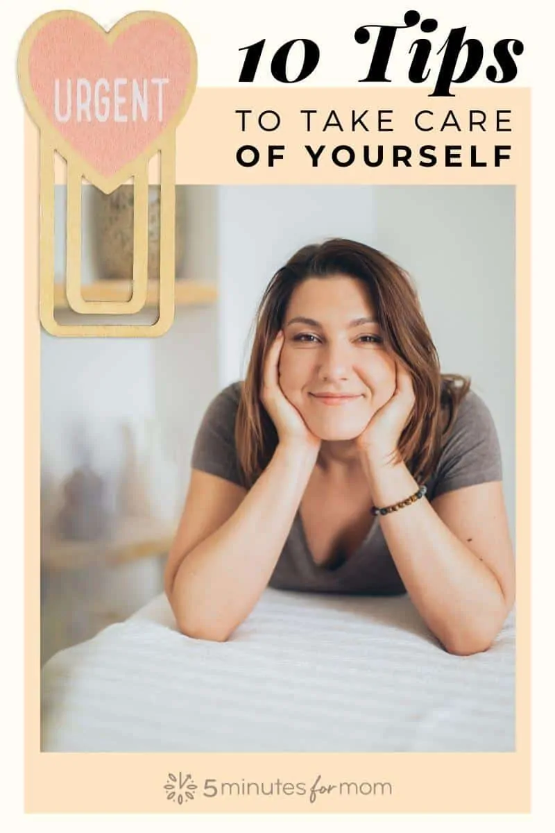 10 Tips to Take Care of Yourself - Self Care for Women