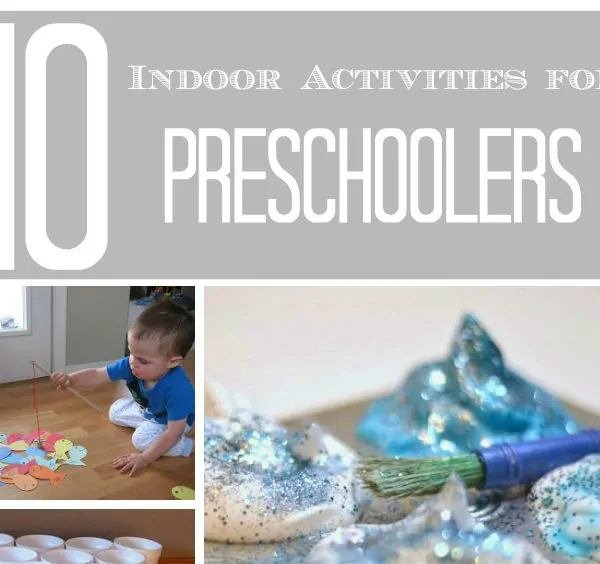 10 Indoor Activities for Preschoolers