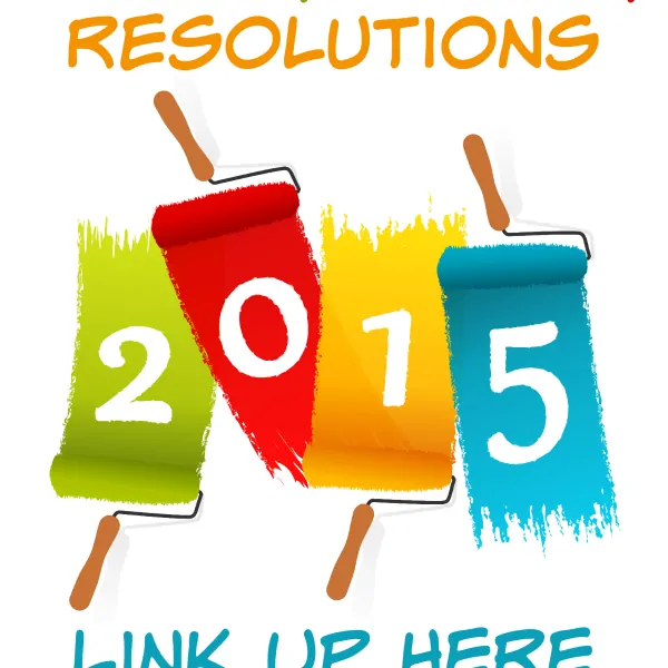 “One Word” for 2015 – Share Your New Year’s Resolutions and Goals – Link Up…