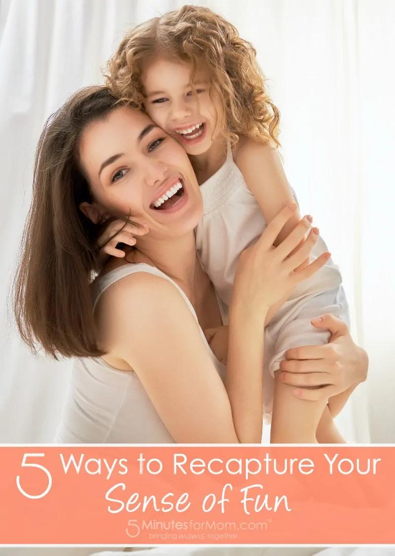 5 Ways to Recapture Your Sense of Fun