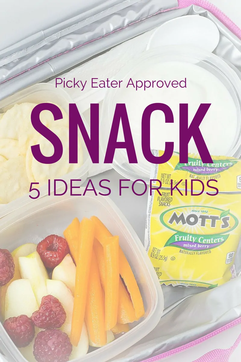 SNACK Ideas for Picky Eaters