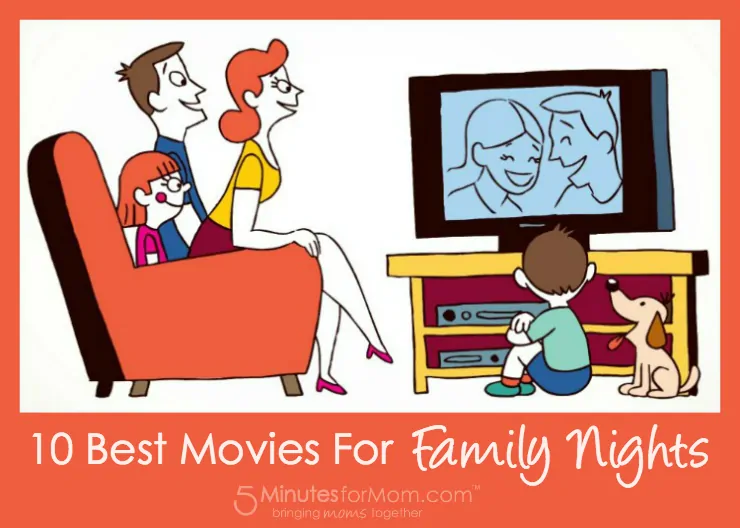 10 Best Movies for Family Nights